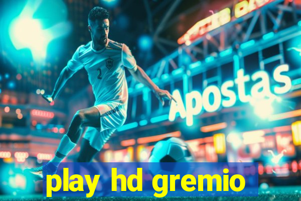 play hd gremio